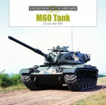 M60 Tank. US Cold War MBT, Hardback/David Doyle