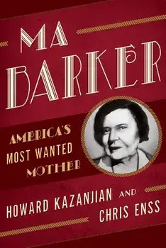 Ma Barker, Paperback/Howard Kazanjian