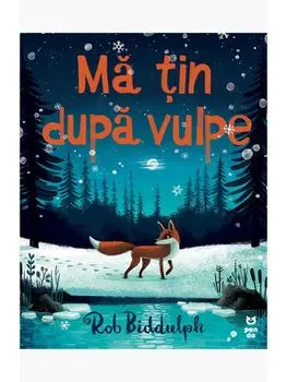 Ma tin dupa vulpe/Rob Biddulph