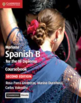 Maana Coursebook with Cambridge Elevate Edition: Spanish B for the Ib Diploma, Paperback/Rosa Parra Contreras