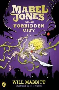 Mabel Jones and the Forbidden City, Paperback/Will Mabbitt