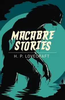 Macabre Stories, Paperback/H. P. Lovecraft