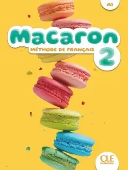 Macaron 2: Livre de l'eleve - A1, Paperback/Adrian Cabrera