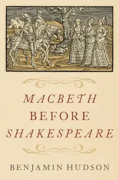 Macbeth before Shakespeare, Hardback/***