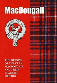 MacDougall. The Origins of the Clan MacDougall and Their Place in History, Paperback/Harry Conroy