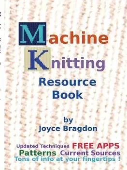 Machine Knitting Resource Book, Paperback/Joyce Bragdon