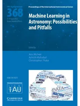 Machine Learning in Astronomy (IAU S368). Possibilities and Pitfalls, Hardback/***