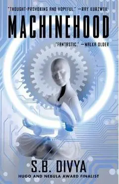 Machinehood - S. B. Divya