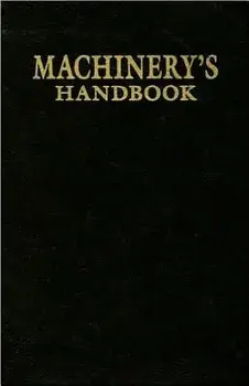 Machinery's Handbook Collector's Edition (28th Ed.)/Erik Oberg