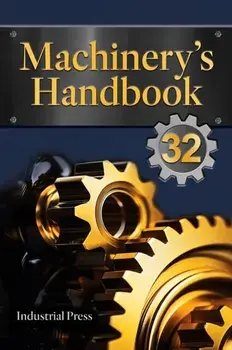Machinery's Handbook: Large Print. 32nd Thirty-Second ed., Hardback/Christopher J McCauley