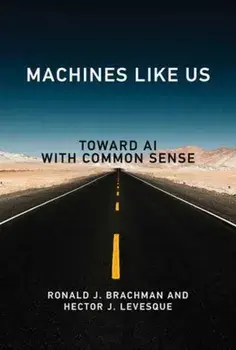 Machines like Us. Toward AI with Common Sense, Paperback/Hector J. Levesque