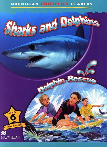 Macmillan Children's Readers: Sharks&Dolphins (nivel level 6)