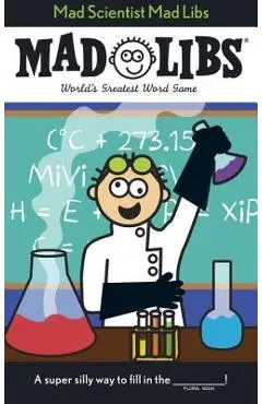 Mad Scientist Mad Libs - Mad Libs