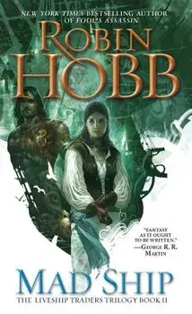 Mad Ship/Robin Hobb