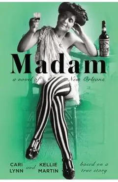 Madam: A Novel of New Orleans - Cari Lynn