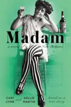 Madam: A Novel of New Orleans, Paperback/Cari Lynn