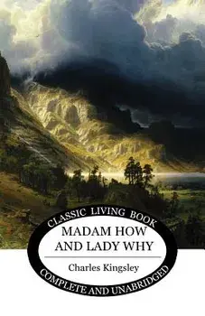 Madam How and Lady Why, Paperback/Charles Kingsley