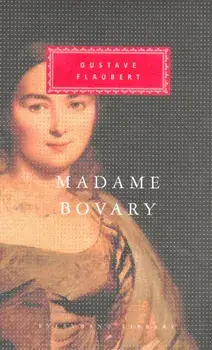Madame Bovary. Patterns of Provincial Life, Hardback/Gustave Flaubert