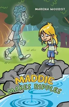 Maddie Makes Ripples, Paperback/Marena Woodsit