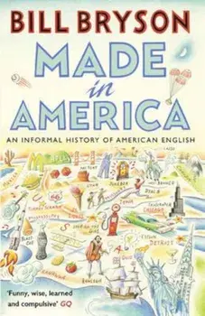 Made In America, Paperback/Bill Bryson