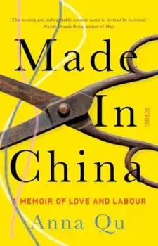 Made In China. a memoir of love and labour, Paperback/Anna Qu