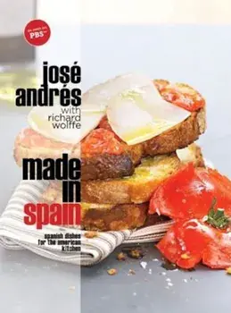 Made in Spain: Spanish Dishes for the American Kitchen, Hardcover/Jose Andres