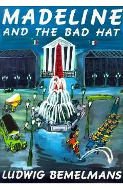 Madeline and the Bad Hat - Ludwig Bemelmans