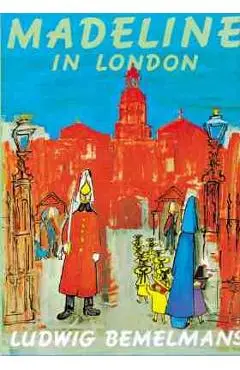 Madeline in London - Ludwig Bemelmans