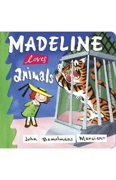 Madeline Loves Animals - John Bemelmans Marciano