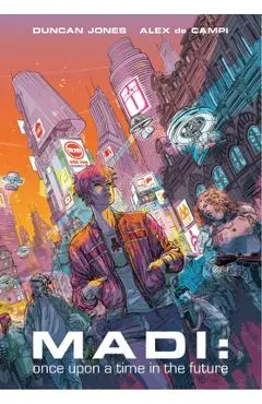 Madi: Once Upon a Time in the Future - Duncan Jones