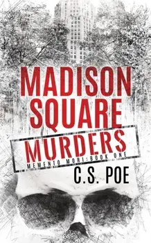 Madison Square Murders, Paperback/C. S. Poe