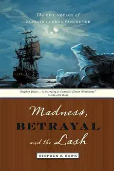 Madness, Betrayal and the Lash, Paperback/Stephen Bown