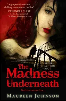 Madness Underneath, Paperback/Maureen Johnson