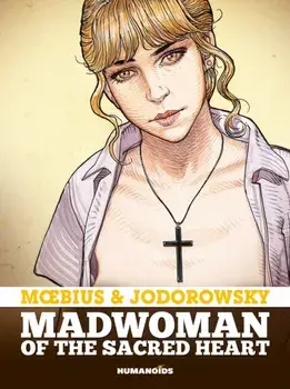 Madwoman of the Sacred Heart, Hardback/Moebius