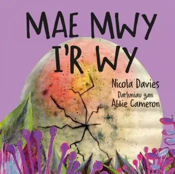 Mae Mwy I'r Wy, Paperback/Nicola Davies