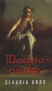Maestra runelor/Claudia Gross