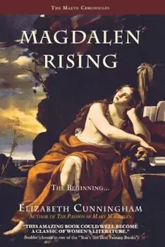 Magdalen Rising: The Beginning, Paperback/Elizabeth Cunningham
