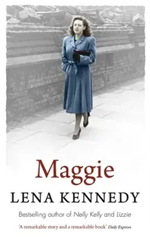 Maggie. A beautiful and moving tale of perseverance in the face of adversity, Paperback/Lena Kennedy