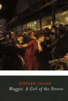 Maggie: A Girl of the Streets, Paperback/Stephen Crane