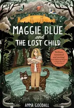 Maggie Blue and the Lost Child, Hardback/Anna Goodall