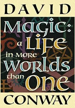 Magic: A Life In More Worlds Than One, Hardcover/David Conway