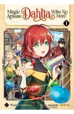 Magic Artisan Dahlia Wilts No More (Manga) Vol. 1 - Hisaya Amagishi