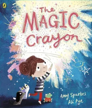 Magic Crayon, Paperback/Amy Sparkes