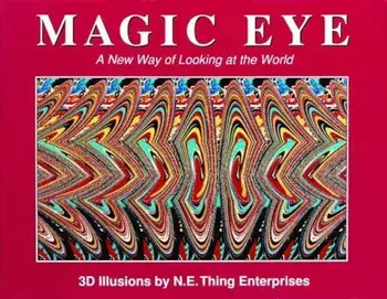 Magic Eye: A New Way of Looking at the World, Hardcover/Cheri Smith