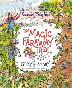 Magic Faraway Tree: Silky's Story, Paperback/Jeanne Willis