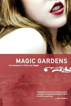 Magic Gardens: The Memoirs of Viva Las Vegas, Paperback/Viva Las Vegas