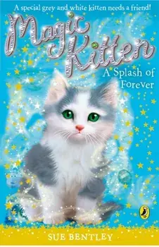 Magic Kitten: A Splash of Forever, Paperback/Sue Bentley
