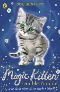 Magic Kitten: Double Trouble, Paperback/Sue Bentley