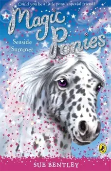 Magic Ponies: Seaside Summer, Paperback/Sue Bentley