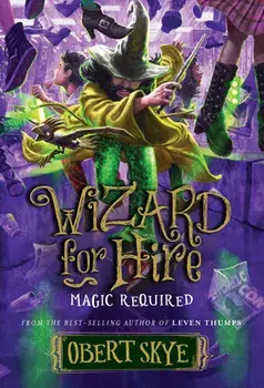 Magic Required, Volume 3, Hardcover/Obert Skye